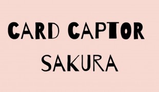 Card Captor Sakura: arrivano nuovi gadget di San Valentino