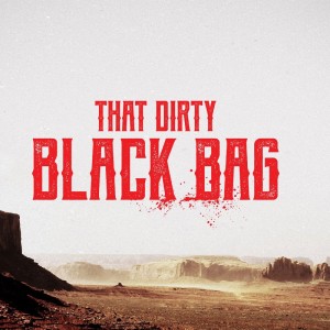 Lo spaghetti western torna in tv con la serie That Dirty Black Bag