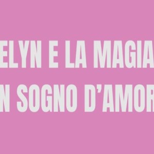 Evelyn e la magia di un sogno d'amore, censurato e cancellato da Mediaset